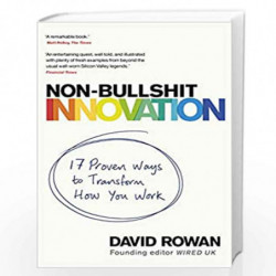 Non-Bullshit Innovation: 17 Proven Ways to Transform How You Work by Rowan, David Book-9781787633704