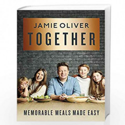 Together: Memorable Meals Made Easy by Jamie Oliver Book-9780241431177
