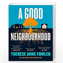 A Good Neighbourhood: The powerful New York Times bestseller about star-crossed love... by Therese Anne Fowler Book-978147226936