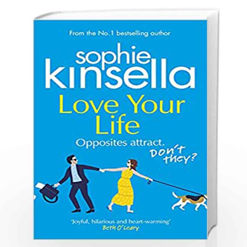Love Your Life: The joyful and romantic new novel from the Sunday Times bestselling author by KINSELLA SOPHIE Book-9781784163587