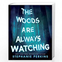 The Woods are Always Watching by stephanie perkins Book-9781509860326