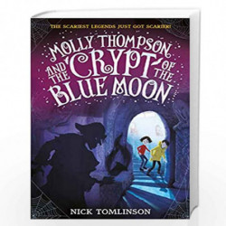 Molly Thompson and the Crypt of the Blue Moon by Nick Tomlinson Book-9781406386691