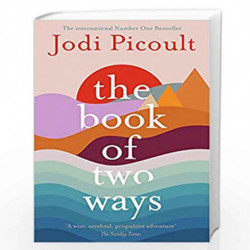 The Book of Two Ways: A stunning novel about life, death and missed opportunities by JODI PICOULT Book-9781473692435
