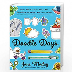 Doodle Days: Over 100 Creative Ideas for Doodling, Drawing, and Journaling by Jane Maday Book-9780593331873