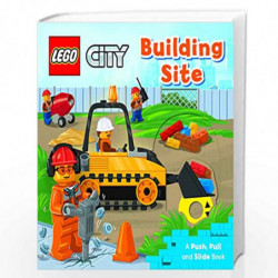 LEGO City. Building Site: A Push, Pull and Slide Book (LEGO City. Push, Pull and Slide Books, 2) by Macmillan Childrens Books Bo