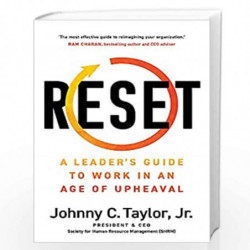 Reset: A Leaders Guide to Work, Workers, and Workplaces in an Age of Upheaval and Beyond by Johnny C. Taylor, Edward van Luinen 
