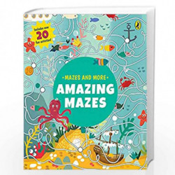 Mazes and More: Amazing Mazes: Activity Books | Age 6 and up | Full-colour Activity Books for Children: Fun activities, Mazes, P