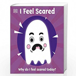 I Feel Scared: Why Do I Feel Scared Today? by DK Book-9780241502389