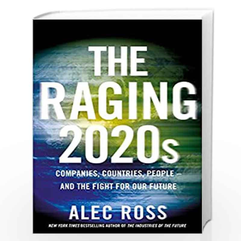 2020s:　Best　and　Raging　at　Our　the　Raging　Fight　and　The　Companies,　for　the　The　Our　Countries,　Ross,　Book　Alec-Buy　Online　Companies,　People　2020s:　Future　Future　People　by　for　Fight　Countries,　Prices