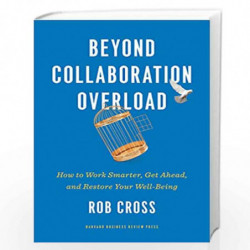 Beyond Collaboration Overload by Rob Cross Book-9781647820121