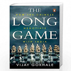 The Long Game: How the Chinese Negotiate with India by Vijay Gokhale Book-9780670095605