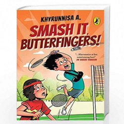 Smash It, Butterfingers! by Khyrunissa A. Book-9780143450566