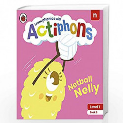 Actiphons Level 1 Book 6 Netball Nelly: Learn phonics and get active with Actiphons! by LADYBIRD Book-9780241390146