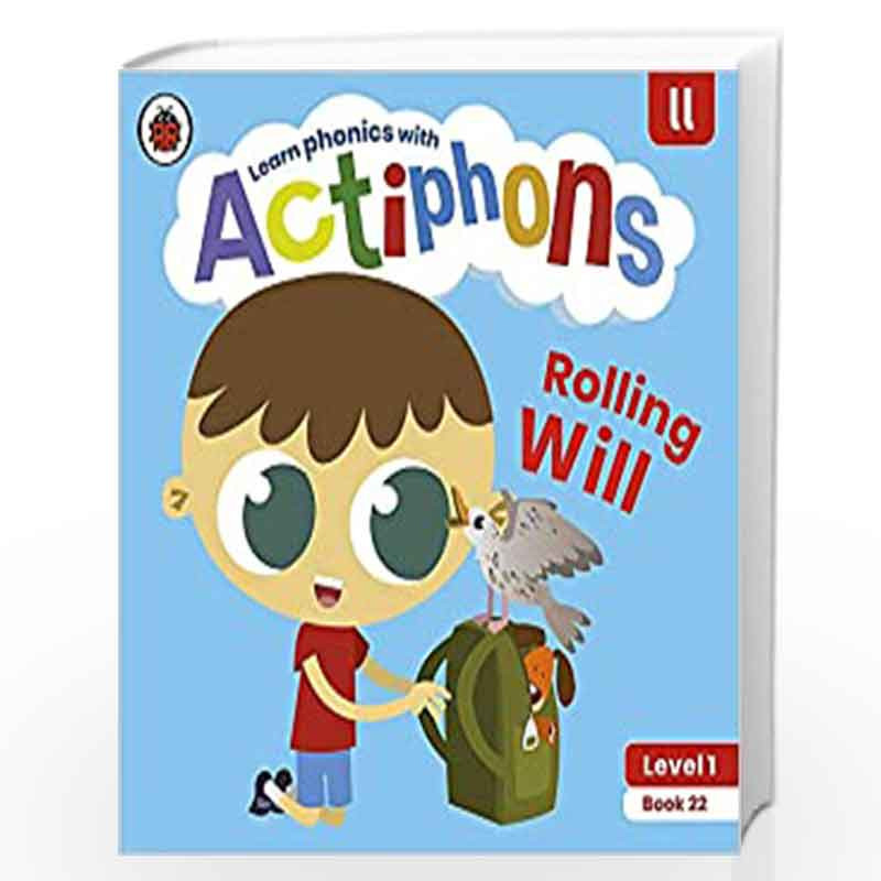 Actiphons Level 1 Book 22 Rolling Will: Learn phonics and get active with Actiphons! by LADYBIRD Book-9780241390306