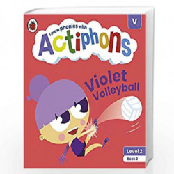 Actiphons Level 2 Book 2 Violet Volleyball: Learn phonics and get active with Actiphons! by LADYBIRD Book-9780241390344