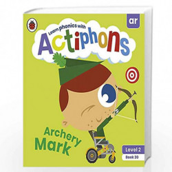 Actiphons Level 2 Book 20 Archery Mark: Learn phonics and get active with Actiphons! by LADYBIRD Book-9780241390627