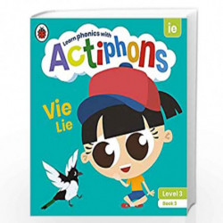 Actiphons Level 3 Book 3 Vie Lie: Learn phonics and get active with Actiphons! by LADYBIRD Book-9780241390726