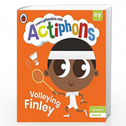 Actiphons Level 3 Book 14 Volleying Finley: Learn phonics and get active with Actiphons! by LADYBIRD Book-9780241390856