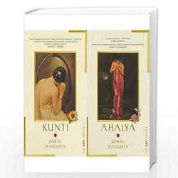 Kunti: Sati Series II (The Sati Series)+Ahalya: The Sati Series(Set of 2books) by Koral Dasgupta Book-9789390742172