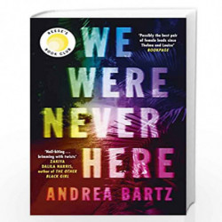 We Were Never Here by Andrea Bartz Book-9780241557655