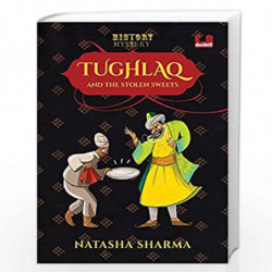 Tughlaq and the Stolen Sweets (Series: The History Mysteries): Illustrated Books for Kids | Puffin Books for Children | Penguin,