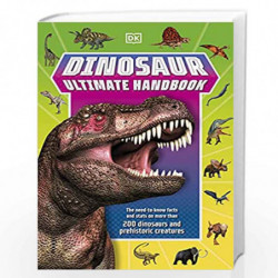 Dinosaur Ultimate Handbook: The Need-To-Know Facts and Stats on Over 150 Different Species by DK Book-9780241519622