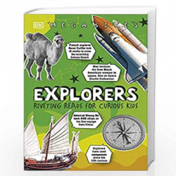 Explorers: Riveting Reads for Curious Kids (Mega Bites) by DK Book-9780241532171