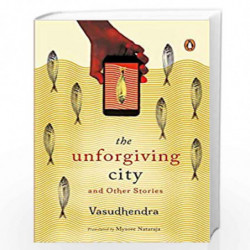 The Unforgiving City and Other Stories by Vasudhendra Book-9780670094240