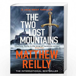 The Two Lost Mountains: The Brand New Jack West Thriller (Jack West Series) by MATTHEW REILLY Book-9781409194415