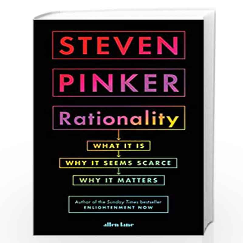 Rationality: What It Is, Why It Seems Scarce, Why It Matters by Pinker, Steven Book-9780241380284