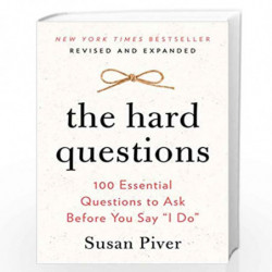 The Hard Questions: 100 Essential Questions to Ask Before You Say "I Do" by Susan Piver Book-9780593418871