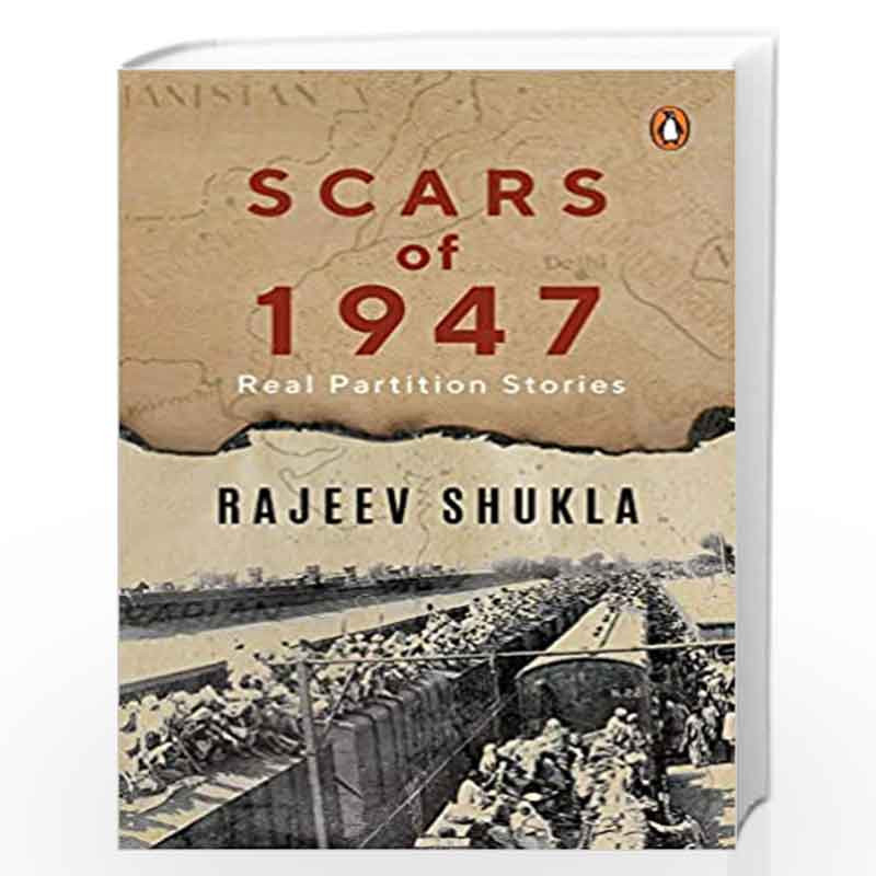 Scars of 1947: Real Partition Stories by Rajiv Shukla Book-9780670095674