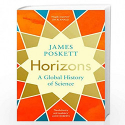 Horizons: A Global History of Science by Poskett, James Book-9780241394106