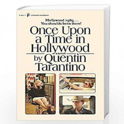 Once Upon a Time in Hollywood: The First Novel By Quentin Tarantino by Quentin Tarantino Book-9781398706132