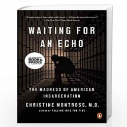 Waiting for an Echo: The Madness of American Incarceration by Christine Montross Book-9780143110668