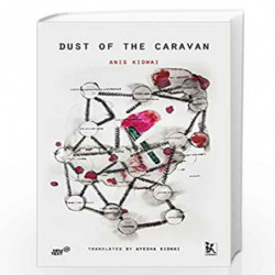 Dust of the Caravan: A Memoir by Anis Kidwai Book-9789385932892