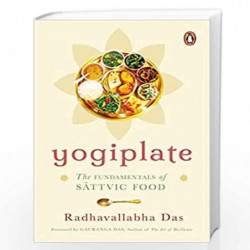 Yogiplate: The Fundamentals of Sattvic Food by Radhavallabha Das Book-9780143454533