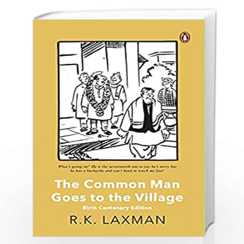 The Common Man Goes to the Village: Birth Centenary Edition by R K Laxman-Buy  Online The Common Man Goes to the Village: Birth Centenary Edition Book at  Best Prices in India: