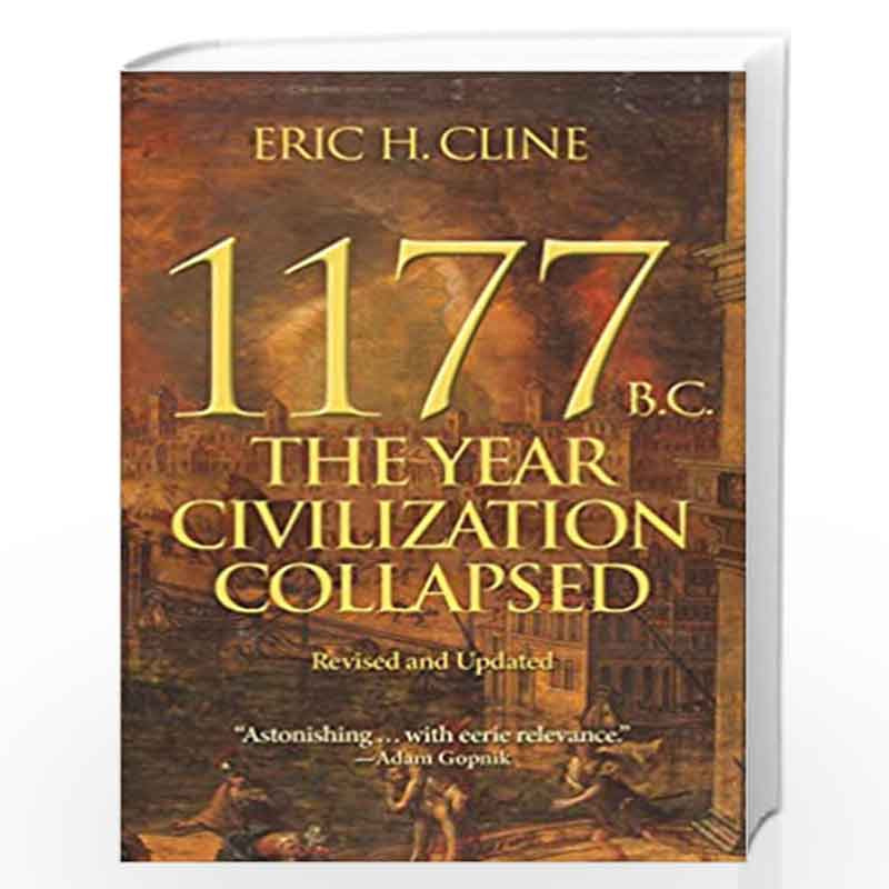 1177 B.C.:The Year Civilization Collapsed: Revised and Updated by Cline, Eric H. Book-9780691208015
