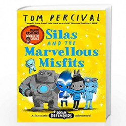 Silas and the Marvellous Misfits: A Marcus Rashford Book Club Choice (Dream Defenders, 3) by TOM PERCIVAL Book-9781529029192
