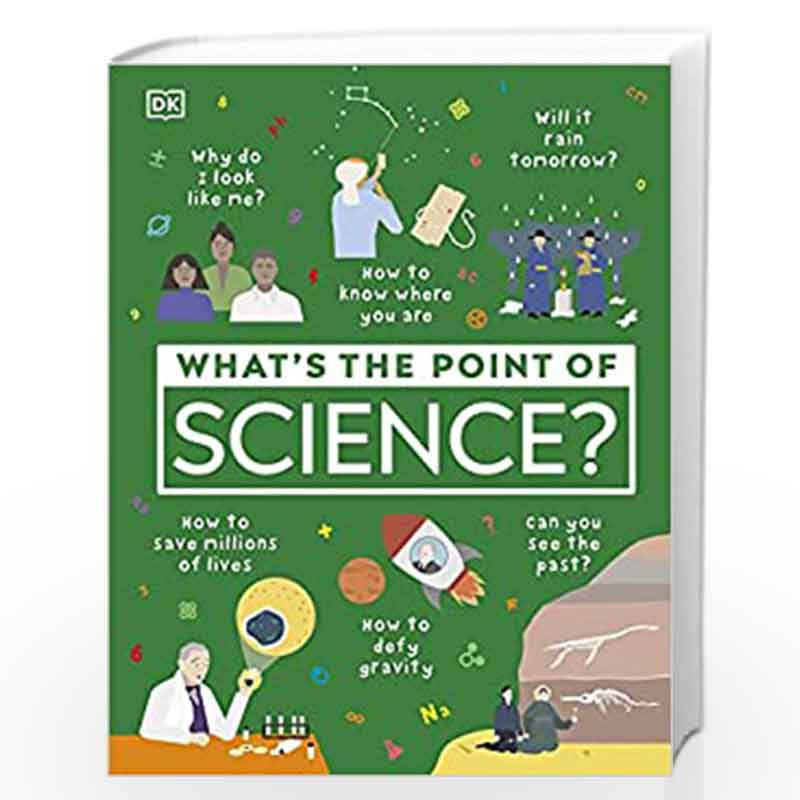 What's the Point of Science? by DK Book-9780241381847