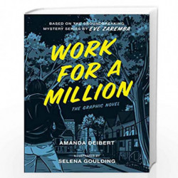 Work for a Million (Graphic Novel): The Graphic Novel by Amanda Deibert, Eve Zaremba Book-9780771098338