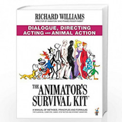 The Animator's Survival Kit: Dialogue, Directing, Acting and Animal Action: (Richard Williams' Animation Shorts) by Williams, Ri