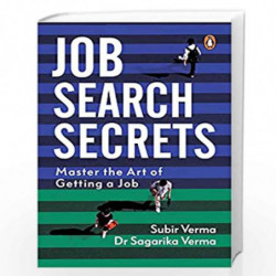 Job Search Secrets: Master the Art of Getting a Job by Subir Verma & Gr. Sagarika Verma Book-9780143453079