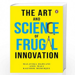 The Art and Science of Frugal Innovation by Malavika Dadlani, A Wali Book-9780670093090