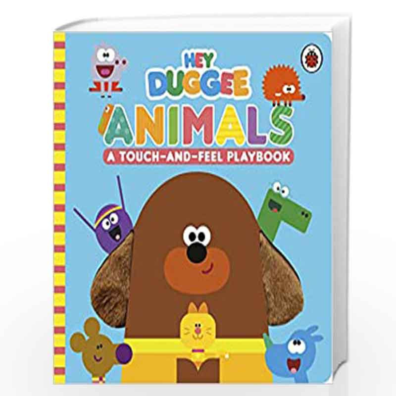 Hey Duggee: Animals: A Touch-and-Feel Playbook by Hey Duggee Book-9781405950688