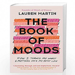 The Book of Moods: How I Turned My Worst Emotions Into My Best Life by Martin, Lauren Book-9781529357035