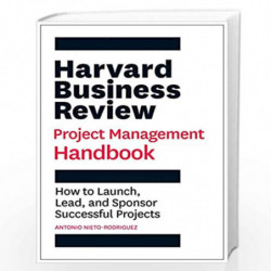 The Harvard Business Review Project Management Handbook by Nieto-Rodriguez, Antonio Book-9781647821258