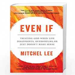 Even If: Trusting God When Life Disappoints, Overwhelms, or Just Doesn't Make Sense by Mitchel Lee Book-9780593192528