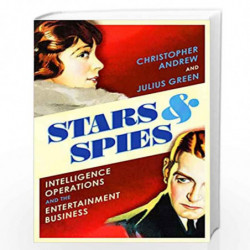 Stars and Spies: The story of Intelligence Operations by Andrew, Chris, Green, Julius Book-9781847925299